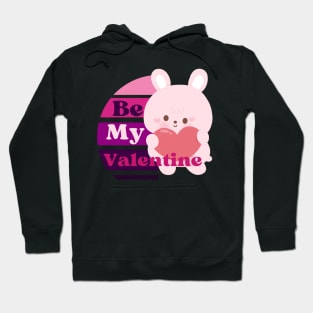 Be My Valentine Hoodie